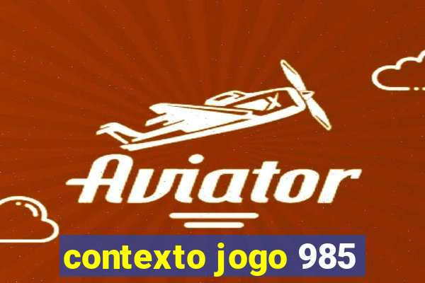 contexto jogo 985